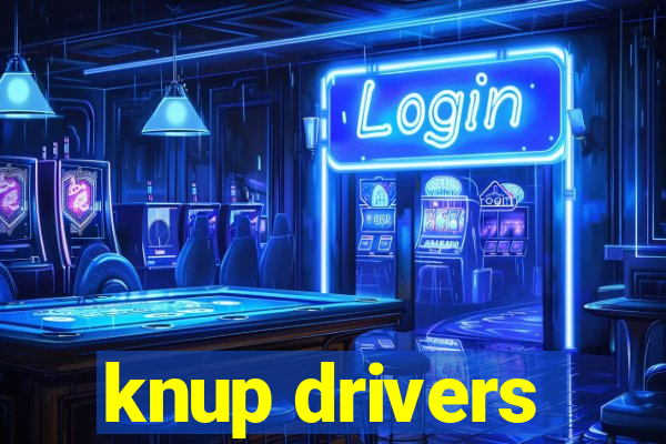 knup drivers