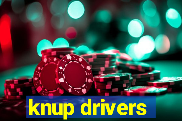 knup drivers