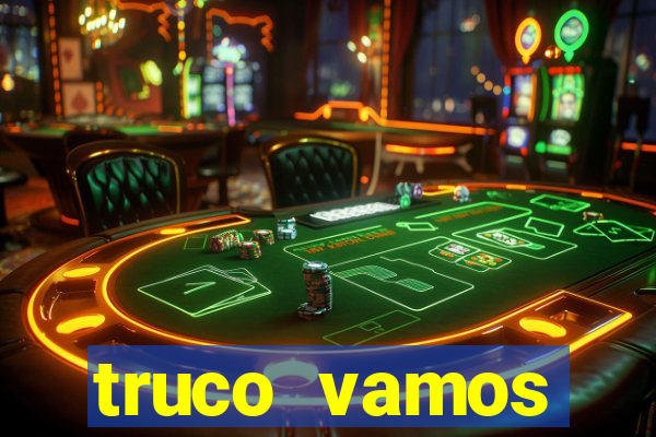 truco vamos torneios online