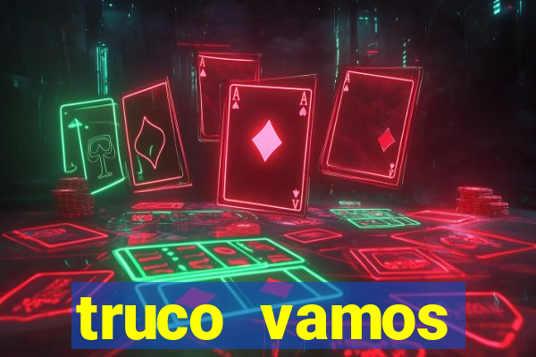 truco vamos torneios online