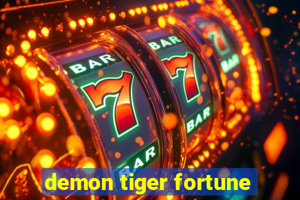 demon tiger fortune