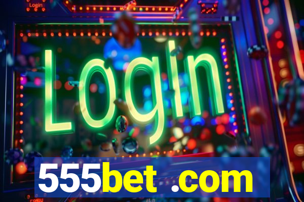 555bet .com