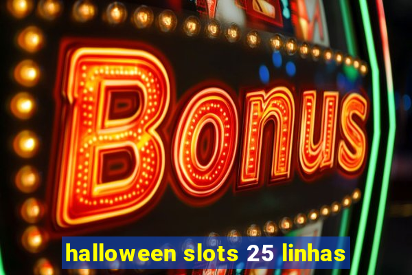 halloween slots 25 linhas