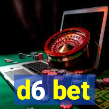 d6 bet