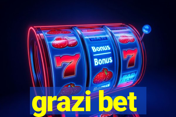 grazi bet