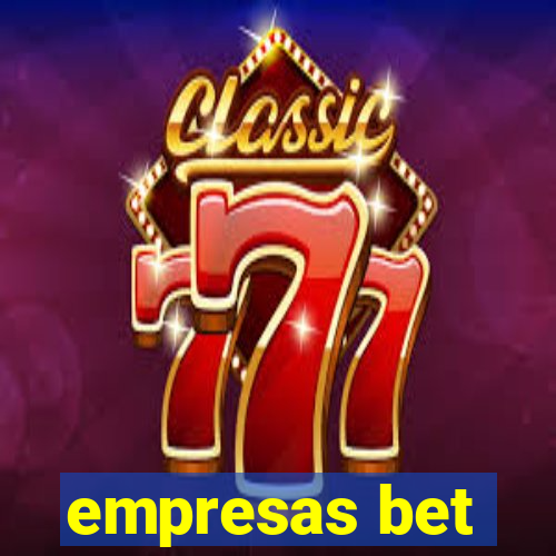 empresas bet