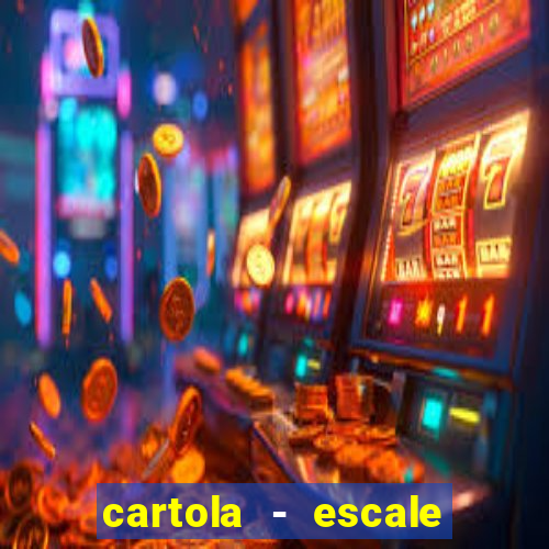 cartola - escale seu time!