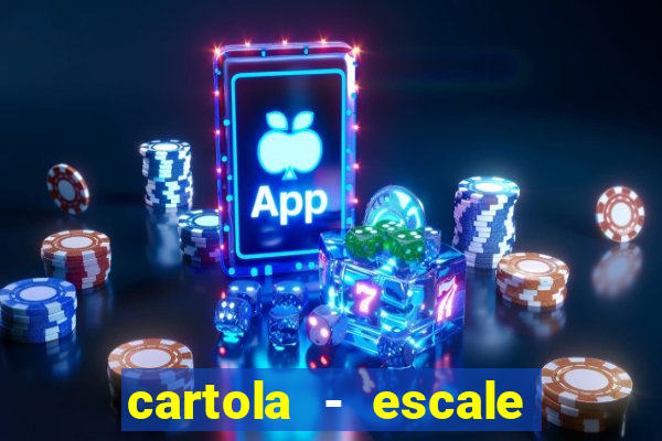 cartola - escale seu time!