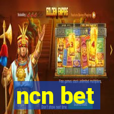 ncn bet