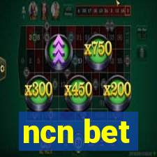 ncn bet