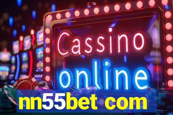 nn55bet com