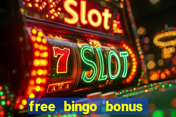 free bingo bonus money no deposit required