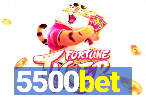 5500bet