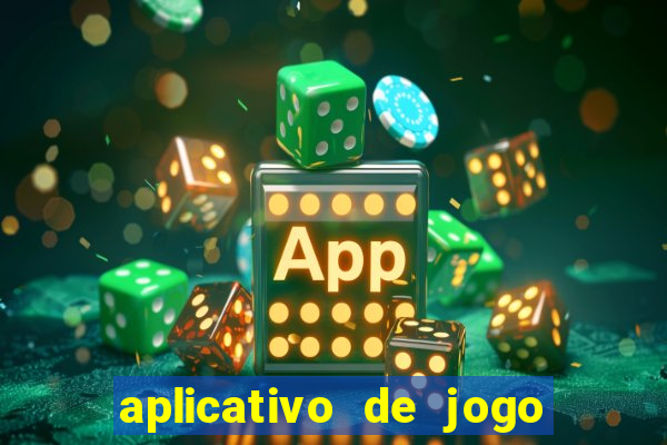 aplicativo de jogo pra ganhar dinheiro