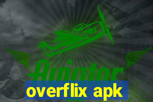 overflix apk