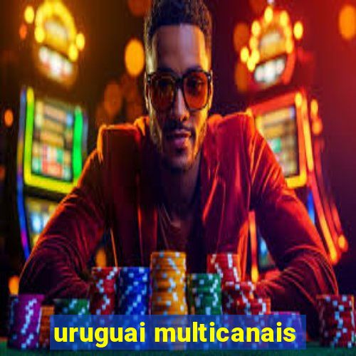 uruguai multicanais