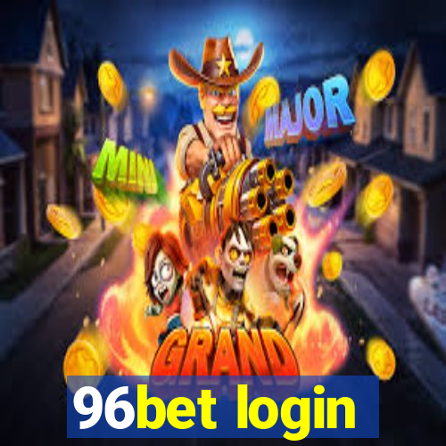 96bet login