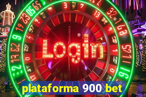 plataforma 900 bet