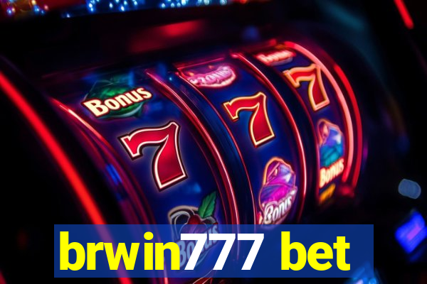 brwin777 bet