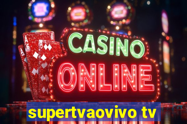 supertvaovivo tv