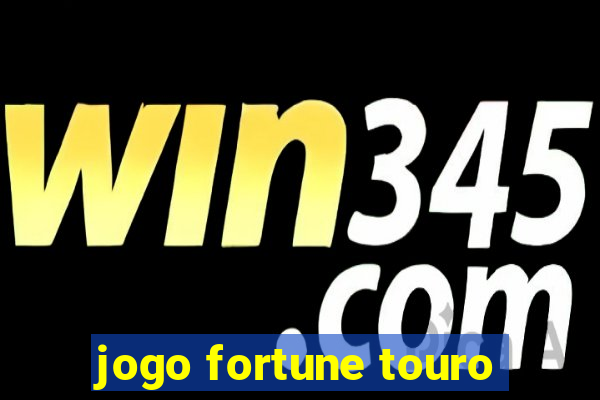 jogo fortune touro