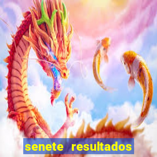 senete resultados de ayer