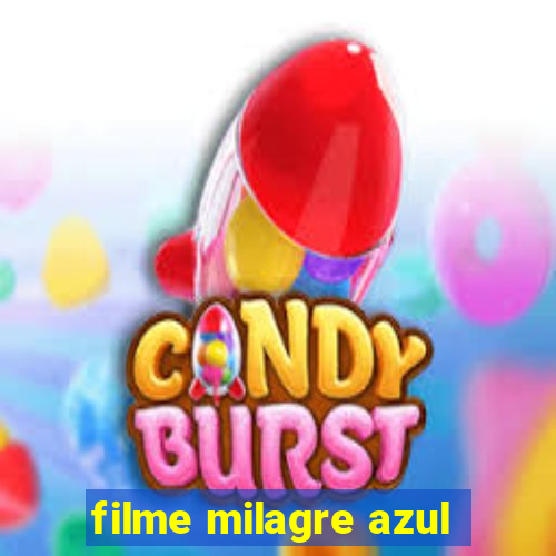 filme milagre azul