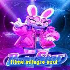 filme milagre azul