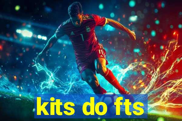 kits do fts