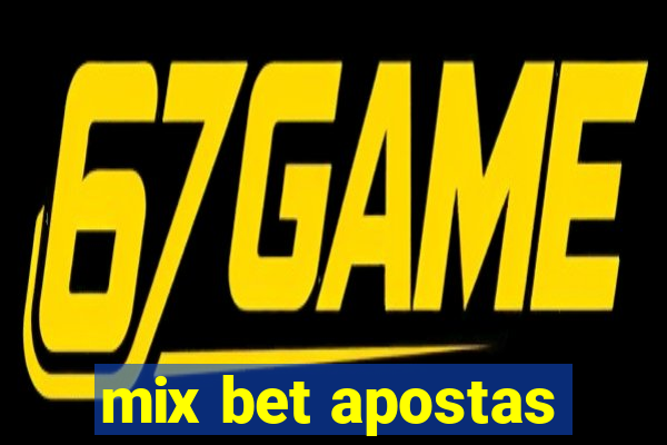 mix bet apostas