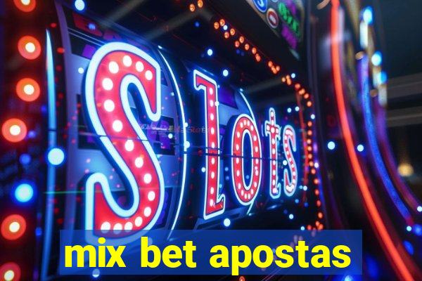 mix bet apostas