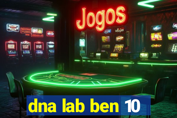 dna lab ben 10