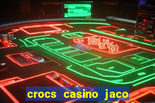 crocs casino jaco costa rica