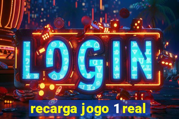 recarga jogo 1 real