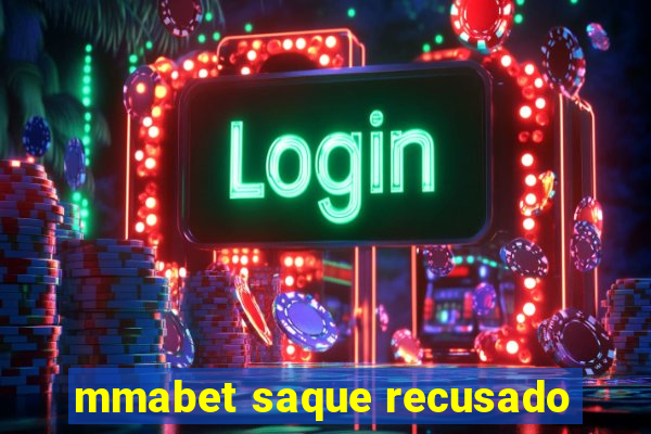 mmabet saque recusado