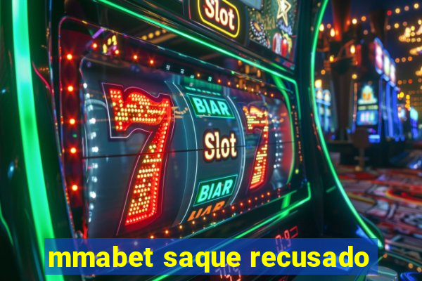 mmabet saque recusado