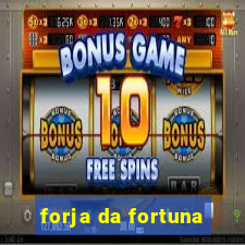 forja da fortuna