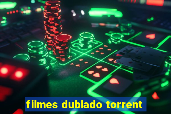 filmes dublado torrent