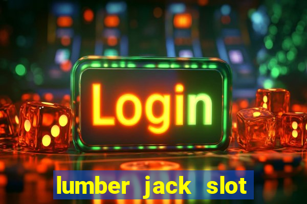 lumber jack slot free play