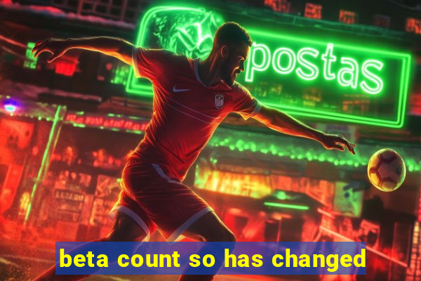 beta count so has changed