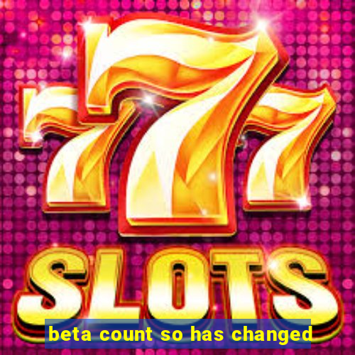 beta count so has changed