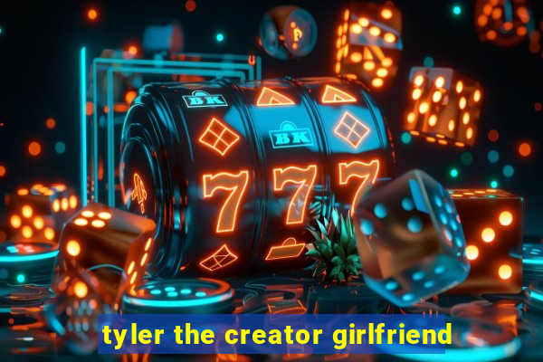 tyler the creator girlfriend