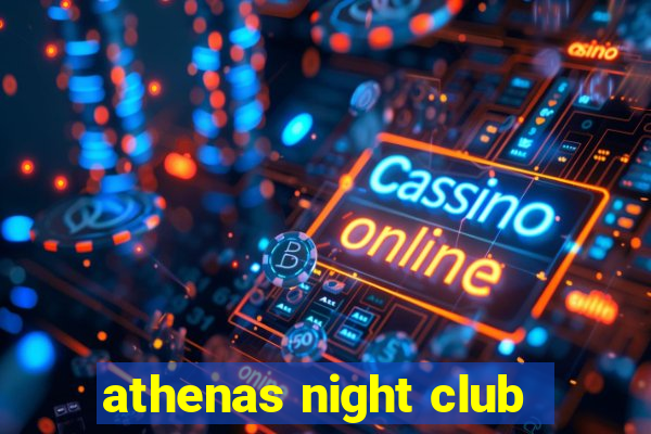 athenas night club