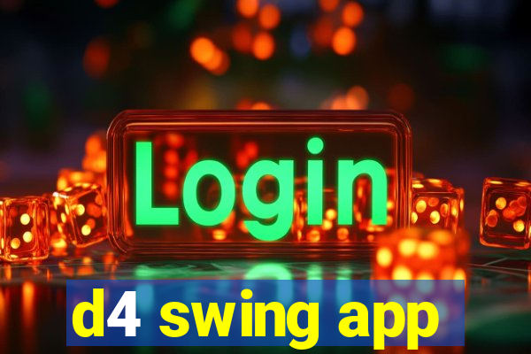 d4 swing app