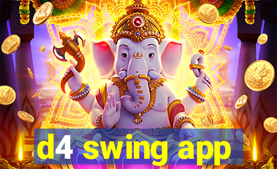 d4 swing app