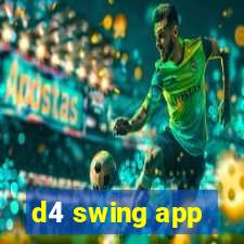 d4 swing app