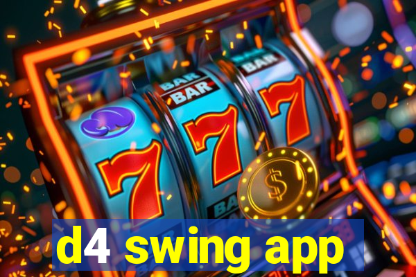 d4 swing app