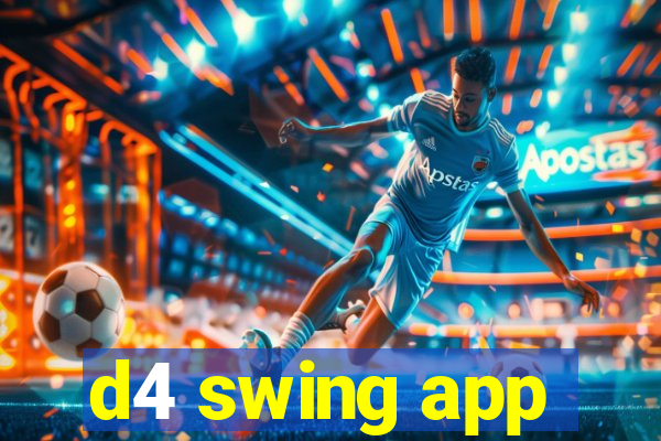 d4 swing app