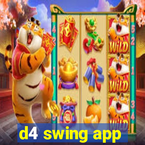 d4 swing app