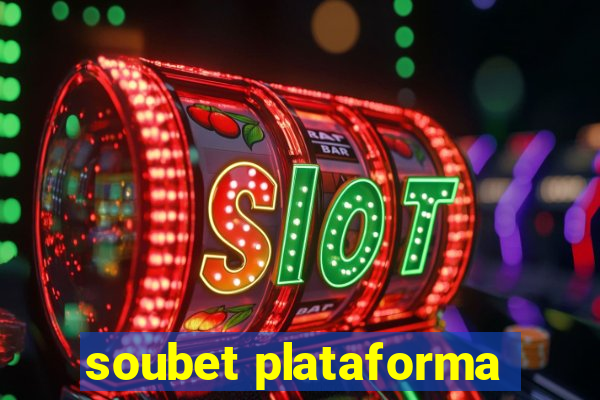 soubet plataforma